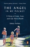 The Angel in My Pocket: A Story of Love, Loss, and Life After Death, Forbes, Sukey