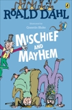 Roald Dahl's Mischief and Mayhem, Dahl, Roald