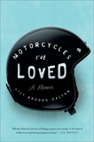 Motorcycles I've Loved: A Memoir, Brooks-Dalton, Lily