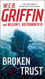 Broken Trust, Griffin, W.E.B. & Griffin, W. E. B. & Butterworth, William E.