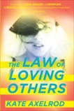 The Law of Loving Others, Axelrod, Kate