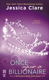 Once Upon a Billionaire: A Billionaire Boys Club Novel, Clare, Jessica