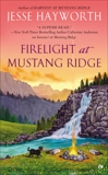 Firelight at Mustang Ridge, Hayworth, Jesse