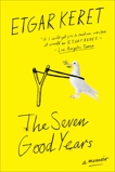 The Seven Good Years: A Memoir, Keret, Etgar