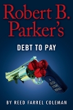 Robert B. Parker's Debt to Pay, Coleman, Reed Farrel