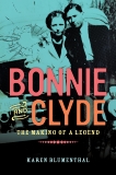 Bonnie and Clyde: The Making of a Legend, Blumenthal, Karen