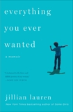 Everything You Ever Wanted: A Memoir, Lauren, Jillian