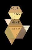 Your Face in Mine: A Novel, Row, Jess