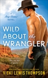 Wild About the Wrangler, Thompson, Vicki Lewis