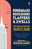 Bohemians, Bootleggers, Flappers, and Swells: The Best of Early Vanity Fair, 