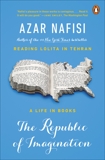 The Republic of Imagination: America in Three Books, Nafisi, Azar