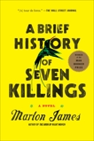 A Brief History of Seven Killings: A Novel, James, Marlon
