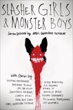 Slasher Girls & Monster Boys, Tucholke, April Genevieve
