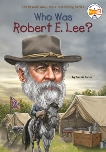 Who Was Robert E. Lee?, Bader, Bonnie