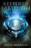 Keepers of the Labyrinth, Moulton, Erin E.