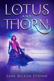 Lotus and Thorn, Etienne, Sara Wilson