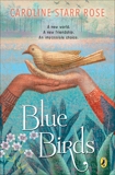 Blue Birds, Rose, Caroline Starr