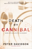 Death by Cannibal: Minds with an Appetite for Murder, Davidson, Peter