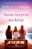 Those Secrets We Keep, Liebert, Emily