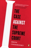 The Case Against the Supreme Court, Chemerinsky, Erwin