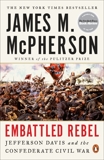 Embattled Rebel: Jefferson Davis as Commander in Chief, McPherson, James M.