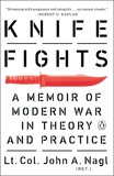 Knife Fights: A Memoir of Modern War in Theory and Practice, Nagl, John A.