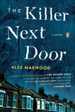The Killer Next Door: A Novel, Marwood, Alex