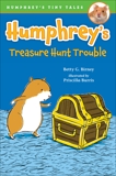 Humphrey's Treasure Hunt Trouble, Birney, Betty G.