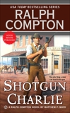 Ralph Compton Shotgun Charlie, Mayo, Matthew P. & Compton, Ralph
