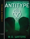 Antitype: A Penguin Special from Dutton, Waters, M. D.