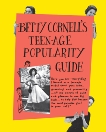 Betty Cornell's Teen-Age Popularity Guide, Cornell, Betty