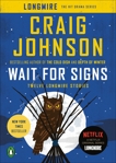 Wait for Signs: Twelve Longmire Stories, Johnson, Craig