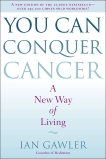 You Can Conquer Cancer: A New Way of Living, Gawler, Ian