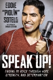 Speak Up!: Finding My Voice Through Hope, Strength, and Determination, Sotelo, Eddie 