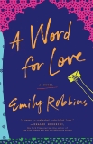 A Word for Love: A Novel, Robbins, Emily