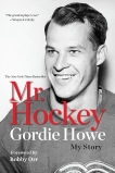 Mr. Hockey: My Story, Howe, Gordie