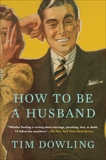 How to be a Husband, Dowling, Tim