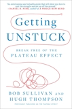 Getting Unstuck: Break Free of the Plateau Effect, Thompson, Hugh & Sullivan, Bob