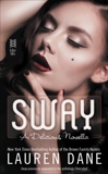 Sway: A Delicious Novella, Dane, Lauren