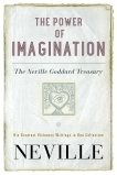 The Power of Imagination: The Neville Goddard Treasury, Neville