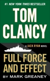 Tom Clancy Full Force and Effect, Greaney, Mark