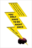 You Only Have to Be Right Once: The Unprecedented Rise of the Instant Tech Billionaires, Lane, Randall