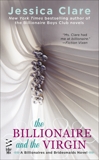 The Billionaire and the Virgin: A Billionaires and Bridesmaids Novel, Clare, Jessica