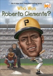 Who Was Roberto Clemente?, Buckley, James