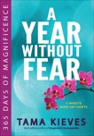 A Year Without Fear: 365 Days of Magnificence, Kieves, Tama