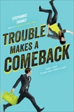 Trouble Makes a Comeback, Tromly, Stephanie