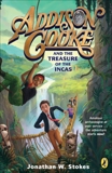 Addison Cooke and the Treasure of the Incas, Stokes, Jonathan W.