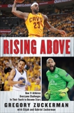 Rising Above: How 11 Athletes Overcame Challenges in Their Youth to Become Stars, Zuckerman, Gregory & Zuckerman, Elijah & Zuckerman, Gabriel