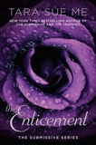 The Enticement: The Submissive Series, Me, Tara Sue