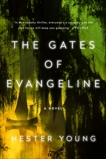 The Gates of Evangeline, Young, Hester